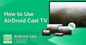 How to Cast Your Screen to TV | AirDroid Cast TV (Step by Step Guide)