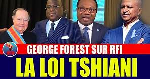 GEORGES FOREST S EXPRIME SUR LA LOI TSHIANA