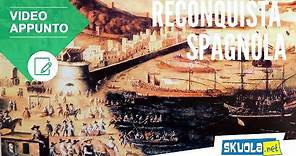 Storia: La Reconquista Spagnola