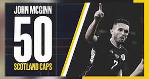 John McGinn | 50 Scotland Caps | Scotland National Team
