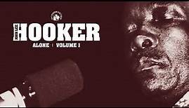 John Lee Hooker - Alone, Vol. 1 (Full Album Stream)