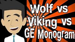Wolf vs Viking vs GE Monogram