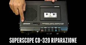 Riparo il registratore a cassette Superscope CD-320