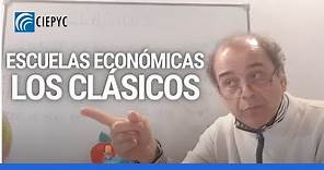 Los clásicos - Escuelas Económicas / Introducción a la Economía