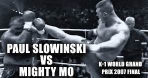 Paul Slowinski vs Mighty Mo K 1 World Grand Prix 2007 Final