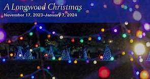 A Longwood Christmas 2023. Know Before you Go.