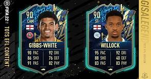 FIFA 22 TOTS Gibbs-White,TOTS Willock, Icon Moments Upgrade & TOTS EFL Review Is It Worth It?