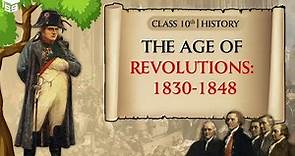 The Age of Revolutions:1830-1848 - Class 10 History Chapter 1 | The Rise of Nationalism in Europe