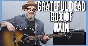 Grateful Dead Box Of Rain Guitar Lesson + Tutorial