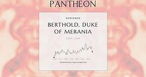 Berthold, Duke of Merania Biography