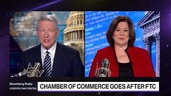 US Chamber of Commerce CEO on FTC Regulation, China