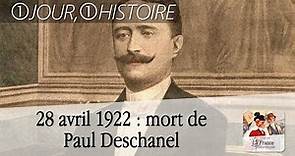 28 avril 1922 : mort de Paul Deschanel, ancien président de la République