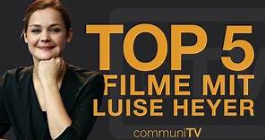 TOP 5: Luise Heyer Filme