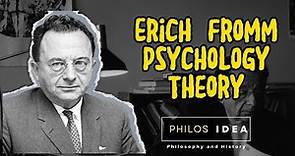 Erich Fromm: Psychology Theory