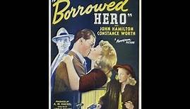 Borrowed Hero (1941) 5.5/10 - FULL Movie - Alan Baxter, Florence Rice, Constance Worth