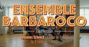 Johannes Schenck - L' Echo du Danube - Ensemble Barbaroco
