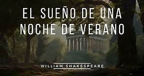 El Sueño de Uno Noche de Verano de William Shakespeare - Audiolibro Completo en Español