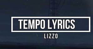 Tempo (Lyrics) - Lizzo (Cuz I Love You Album)