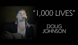 (Official Music Video) "1,000 Lives" - Doug Johnson