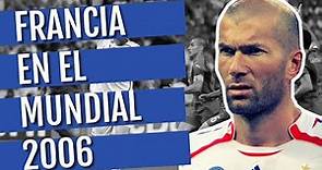 Francia en Alemania 2006: En su última función, Zidane fue héroe y villano
