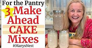 3 Healthy Make Ahead CAKE Mixes - Shelf Stable Pantry Staples - Healthy Baking Mixes