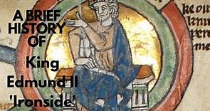A Brief History of King Edmund II 'Ironside' 1016-1016