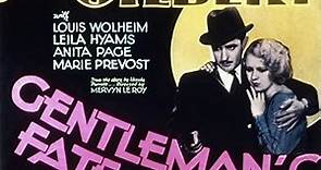 Gentleman’s Fate 1931 with John Gilbert, Leila Hyams, Anita Page, and John Milijan
