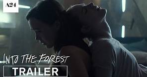 Into the Forest | Official Trailer HD | A24