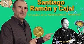 Santiago Ramón y Cajal (el padre de la neurociencia moderna)