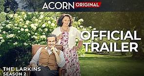 Acorn TV Original | The Larkins Season 2 | Official Trailer
