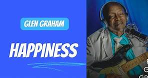 Glen Graham: Happiness