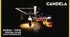 Buena Vista Social Club - Candela (Live at Carnegie Hall) [Official Audio]