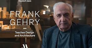 Frank Gehry Teaches Design and Architecture | Official Trailer | MasterClass