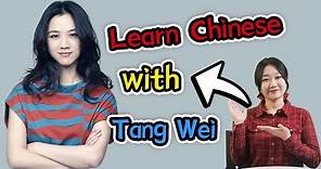 Learn Chinese with Tang Wei, a beautiful Chinese actress