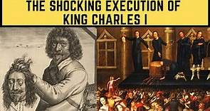 The SHOCKING Execution Of King Charles I