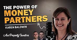 🏘 The Power of Money 💰 Partners! - Karen Baldwin - 04/10/23 - AUS Prop