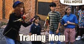 Trading Mom | English Full Movie | Comedy Family Fantasy