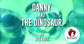 Read Aloud - Danny and the Dinosaur - by Syd Hoff