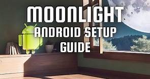 Beginner's Guide to Moonlight: Setting Up Your Game Streaming on Android