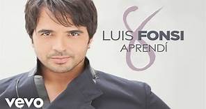 Luis Fonsi - Aprendí (Official Audio)