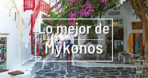 Lo mejor de Mykonos - Guía de las visitas imprescindibles en 2 días.