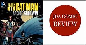 Tales of the Batman by Archie Goodwin Review