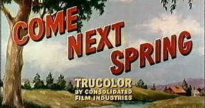 Come Next Spring (1956) Starring Ann Sheridan, Steve Cochran