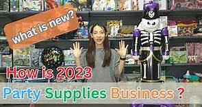 How is Party Supplies Business? What is new Party Supplies Item