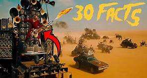 30 Facts You Didn't Know About Mad Max: Fury Road