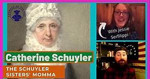 The Life of Catherine Van Rensselaer Schuyler - With Jessie Serfilippi