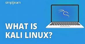 What Is Kali Linux? | What Is Kali Linux And How To Use It? | Kali Linux Tutorial | Simplilearn