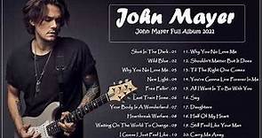 Best of John Mayer - John Mayer Greatest Hits - John Mayer Full Album Playlist