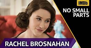 Rachel Brosnahan Roles Before "The Marvelous Mrs. Maisel" & "House of Cards" | IMDb NO SMALL PARTS