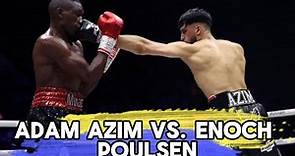 Adam Azim vs. Enoch Poulsen